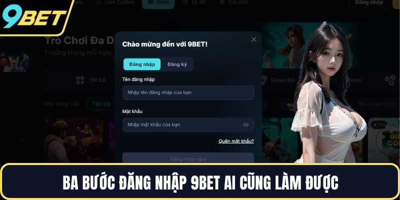 Ba bước đăng nhập 9BET ai cũng làm được