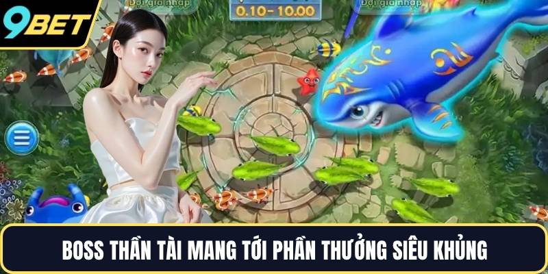 Boss Thần Tài mang tới phần thưởng siêu khủng