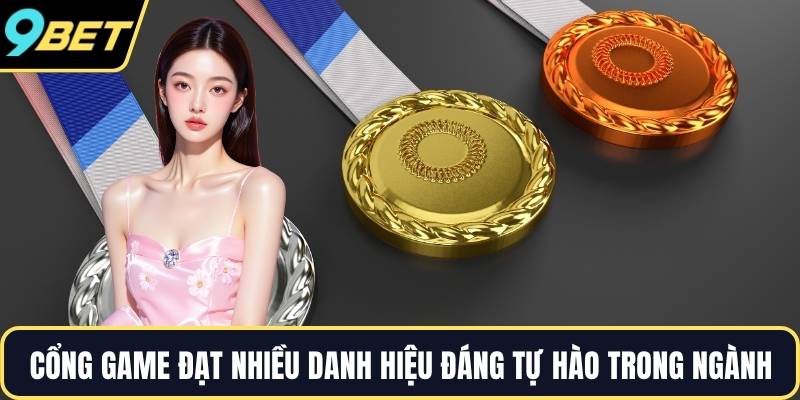 Cổng game đạt nhiều danh hiệu đáng tự hào trong ngành