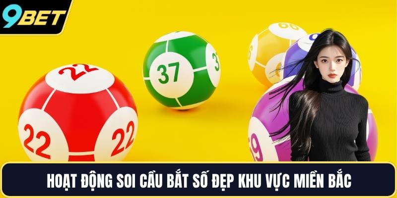 Hoạt động soi cầu bắt số đẹp khu vực miền Bắc