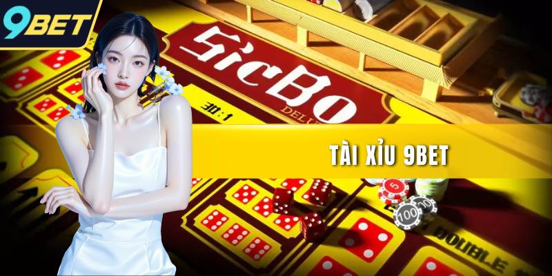 Tài xỉu 9BET